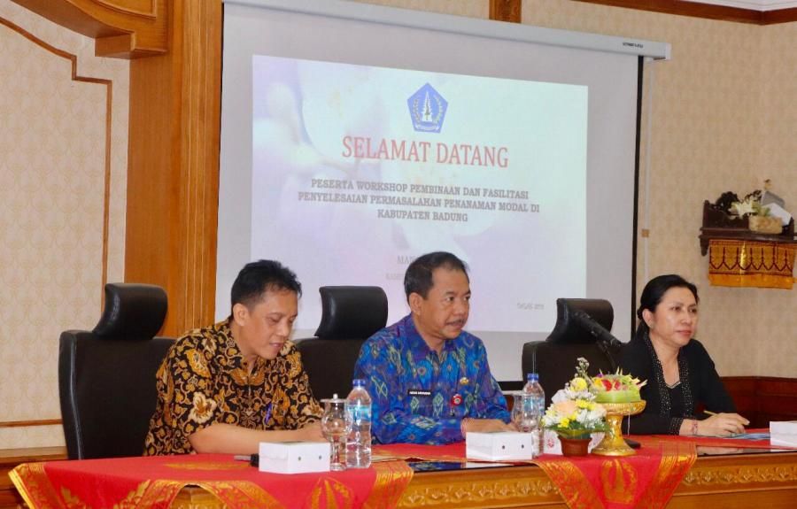 podiumnews.com-Fasilitasi Penyelesaian Permasalahan Penanaman Modal, Badung Gelar Workshop