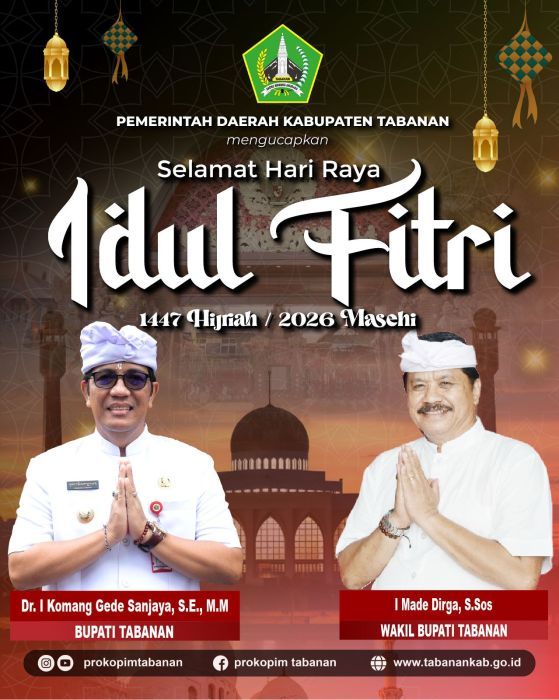 Bupati Tabanan Dr. I Komang Gede Sanjaya, S.E., M.M., bersama Wakil Bupati Tabanan I Made Dirga, S.Sos., mengucapkan Selamat Hari Raya Idulfitri 1448 Hijriah kepada seluruh umat Muslim di Kabupaten Tabanan. (foto/prokopimtabanan)